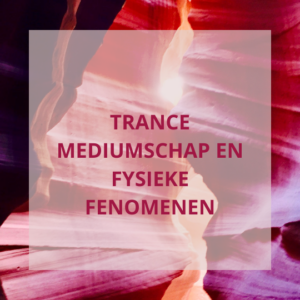 Trance mediumschap en Fysieke fenomenen